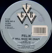 12inch Vinyl Single - Felix - It Will Make Me Crazy
