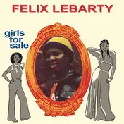 Felix Lebarty - Girls For Sale