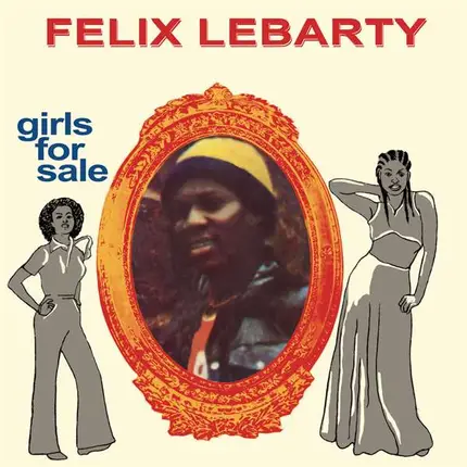 Felix Lebarty - Girls For Sale