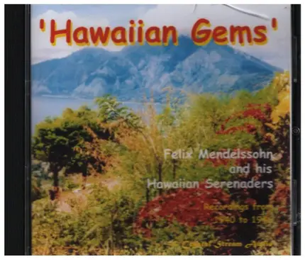 Felix Mendelssohn and his Hawaiian Serenaders - Hawaiian Gems