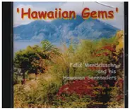 Felix Mendelssohn and his Hawaiian Serenaders - Hawaiian Gems
