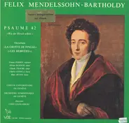 Felix Mendelssohn-Bartholdy -- Yvonne Perrin - Olivier Dufour - Claude Traube - Charles Ossola - Ma - Psaume 42 'Wie Der Hirsch Schreit' / Ouverture 'La Grotte De Fingal' ('Les Hébrides')