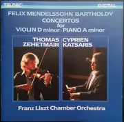CD - Mendelssohn - Concertos For Violin D Minor - Piano A Minor