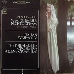 Felix Mendelssohn-Bartholdy - "A Midsummer Night's Dream" Incidental Music / Italian Symphony