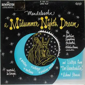 Felix Mendelssohn-Bartholdy - A Midsummer Night's Dream And Waltzes From Der Rosenkavalier