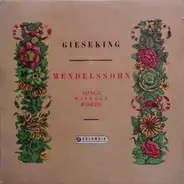 Mendelssohn / Walter Gieseking - Songs Without Words