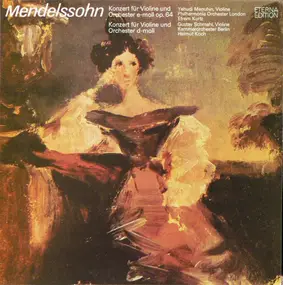 Felix Mendelssohn-Bartholdy - Konzert Für Violine Und Orchester E-Moll Op. 64 / Konzert Für Violine Und Orchester D-Moll