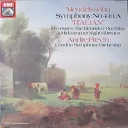 Felix Mendelssohn-Bartholdy - André Previn , The London Symphony Orchestra - Symphony No.4 In A 'Italian' / Overtures