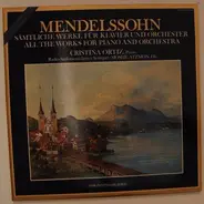 Mendelssohn - Sämtliche Werke Für Klavier Und Orchester = All The Works For Piano And Orchestra