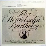 Mendelssohn-Bartholdy - Konzert Für Violine, Klavier Und Streichorchester In D-Moll, Sonate Für Violine Und Klavier In F-Dur