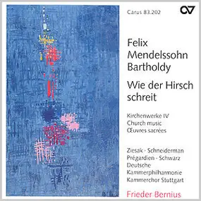 Felix Mendelssohn-Bartholdy - Wie Der Hirsch Schreit
