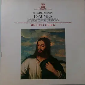 Felix Mendelssohn-Bartholdy - Psaumes (XLII - Wie Der Hirsch Schreit, Op.42 / XCV - Kommt, Lasst Uns Anbeten, Op.46)
