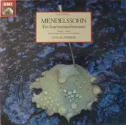 Felix Mendelssohn-Bartholdy - Ein Sommernachtstraum op. 61