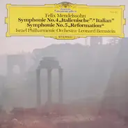Felix Mendelssohn-Bartholdy - Israel Philharmonic Orchestra · Leonard Bernstein - Symphonie No.4 'Italienische' • 'Italian' / Symphonie No.5 'Reformation'