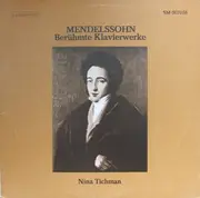 LP - Felix Mendelssohn-Bartholdy - Nina Tichman - Berühmte Klavierwerke