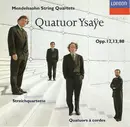 CD - Felix Mendelssohn-Bartholdy - Quatuor Ysaÿe - String Quartets Opp. 12, 13, 80