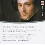 CD - Mendelssohn - Ein Sommernachtstraum / Das Märchen Von Der Schönen Melusine; Meeresstille Und Glückliche Fahrt - Slipcase