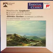 Felix Mendelssohn-Bartholdy , The Cleveland Orchestra , George Szell - Symphonies No. 3 "Scottish" No. 4 "Italian" "Hebrides" Overture