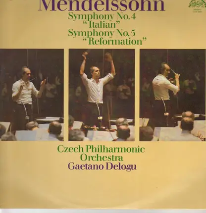 Mendelssohn-Bartholdy - G. Delogu w/ The Czech Philharmonic Orchestra - Symphony No. 4 'Italian' / Symphony No. 5 'Reformation'