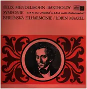 LP - Felix Mendelssohn-Bartholdy , Berliner Philharmoniker ∙ Lorin Maazel - Symphony No. 4 In A Major, Op. 90 (Italian) / Symphony No. 5 In D Major, Op. 107 (Reformation)