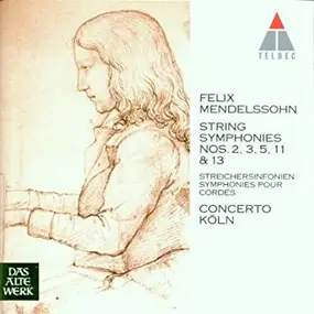 Mendelssohn-Bartholdy - String Symphonies Nos. 2, 3, 5, 11 & 13