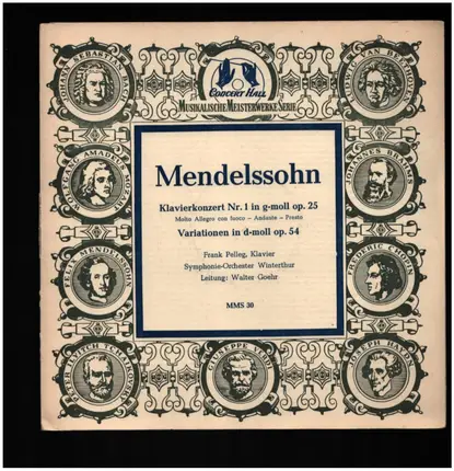 Felix Mendelssohn-Bartholdy , Frank Pelleg , Winterthur Symphony Orchestra , Walter Goehr - Klavierkonzert Nr. 1 In G-Moll Op. 25, Variationen In D-Moll Op. 54