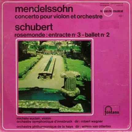 Felix Mendelssohn-Bartholdy , Franz Schubert - Concerto Pour Violon Et Orchestre - Rosemonde : Entracte N°3 - Ballet N°2