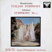 LP - Felix Mendelssohn-Bartholdy , Franz Schubert , Georg Solti ∙ Israel Philharmonic Orchestra - Italian Symphony / Symphony No. 5 - mono , flipback sleeve