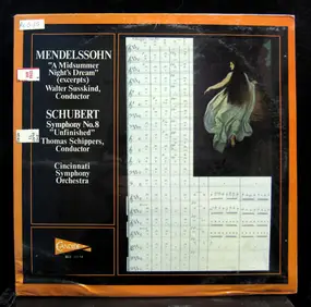 Felix Mendelssohn-Bartholdy - Schubert Symphony No. 8 'Unfinished'; Mendelssohn 'A Midsummer Night's Dream' (excerpts)