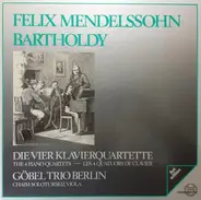 Mendelssohn-Bartholdy - Die Vier Klavierquartette