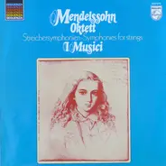 Felix Mendelssohn-Bartholdy , I Musici - Oktett; Streichersymphonien / Symphonies For Strings