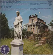 Felix Mendelssohn-Bartholdy , Italian Symphony Franz Schubert - Unfinished Symphony