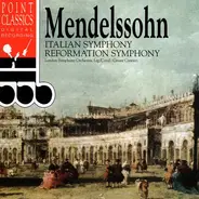 Felix Mendelssohn-Bartholdy , London Symphony Orchestra , Cesare Cantieri - Italian Symphony / Reformation Symphony