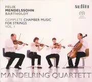 CD - Felix Mendelssohn-Bartholdy , Mandelring Quartett - Complete Chamber Music For Strings Vol. I - Digipak