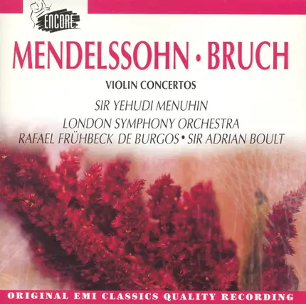 Felix Mendelssohn-Bartholdy , Max Bruch , Yehudi Menuhin , Rafael Frühbeck De Burgos , Sir Adrian B - Violin Concertos