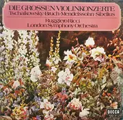 Double LP - Mendelssohn-Bartholdy, Bruch, Tchaikovsky, Sibelius - Die Großen Violinkonzerte