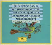 Mendelssohn / Melos Quartett - Die Streichquartette = The String Quartets = Les Quatuors A Cordes