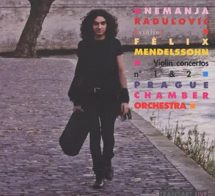 Felix Mendelssohn-Bartholdy , Nemanja Radulović , Prague Chamber Orchestra - Félix Mendelssohn: Violin Concertos No. 1 & 2