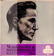 Felix Mendelssohn-Bartholdy , Peter Katin - Piano Concerto N°1 In G Minor, Op. 25 - Piano Concerto N°2 In D Minor, Op.40