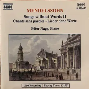 Felix Mendelssohn-Bartholdy - Songs Without Words II