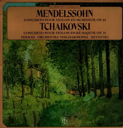 Mendelssohn, Tchaikovsky - Concerto Pour Violon En Mi Mineur Op. 64 /  En Ré Majeur Op. 35