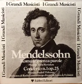 Mendelssohn-Bartholdy - Romanze Senza Parole / Concerto N.1 Op. 25
