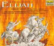 Double CD - Felix Mendelssohn-Bartholdy , Robert Shaw , Atlanta Symphony Orchestra & Atlanta Symphony Chorus , - Elijah - Fatbox