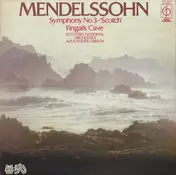 Felix Mendelssohn-Bartholdy - Symphony No 3 - 'Scotch' / Fingal's Cave