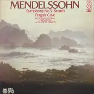 Felix Mendelssohn-Bartholdy , Royal Scottish National Orchestra , Alexander Gibson - Symphony No 3 - 'Scotch' / Fingal's Cave