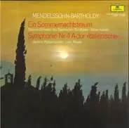 Mendelssohn-Bartholdy - Ein Sommernachtstraum / Symphonie Nr. 4 A-dur »Italienische«