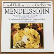 Felix Mendelssohn-Bartholdy ,Solo Violin: Leland Chen , Royal Philharmonic Orchestra Conductor: Jan - Violin Concerto In E Minor, Op. 64 • "A Midsummer Night's Dream" Incidental Music