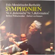 Felix Mendelssohn-Bartholdy / Berliner Philharmoniker , Herbert von Karajan - Symphonien Nr. 4 'Italian' - Nr. 5 'Reformation'
