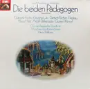 LP - Felix Mendelssohn-Bartholdy / Gabriele Fuchs • Krisztina Laki • Dietrich Fischer-Dieskau • Klaus Hi - Die Beiden Pädagogen (Gesamtaufnahme)