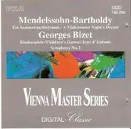 Felix Mendelssohn-Bartholdy / Georges Bizet - Ein Sommernachtstraum / Kinderspiele